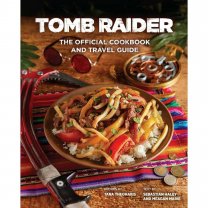 Книга Tomb Raider: The Official Cookbook and Travel Guide