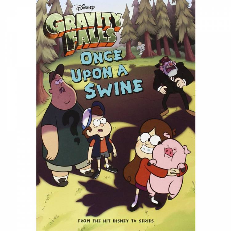 Книга Gravity Falls - Once Upon a Swine (Gravity Falls Chapter Book)